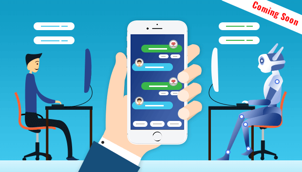 Coming soon: CHATBOTS at your service